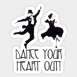 Dance Your Heart Out! Sticker